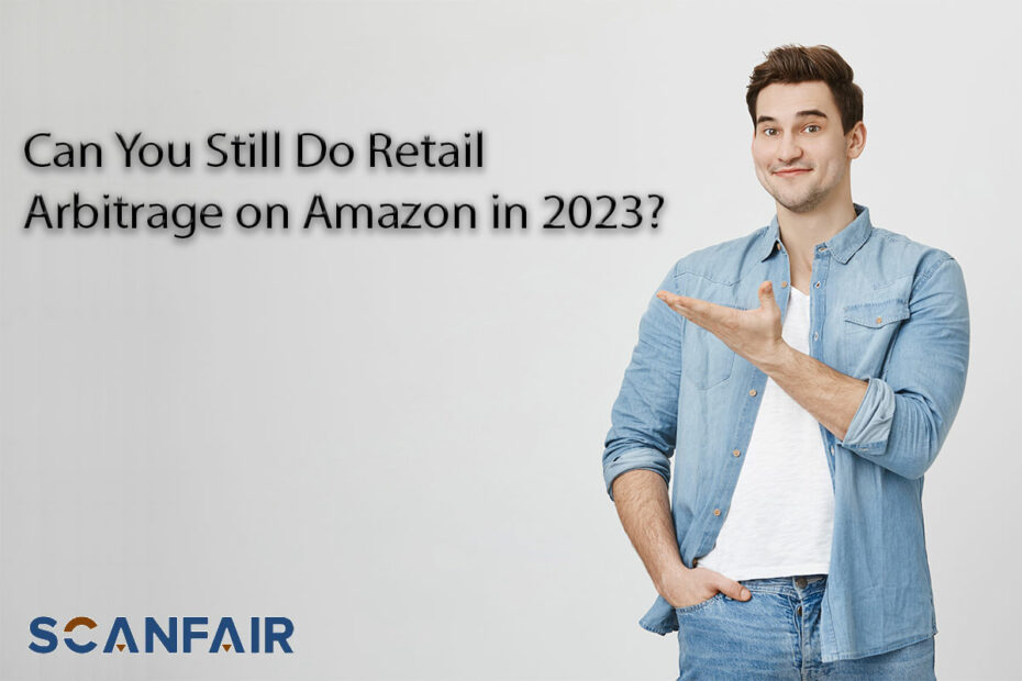 Can You Still Do Retail Arbitrage on Amazon in 2023?