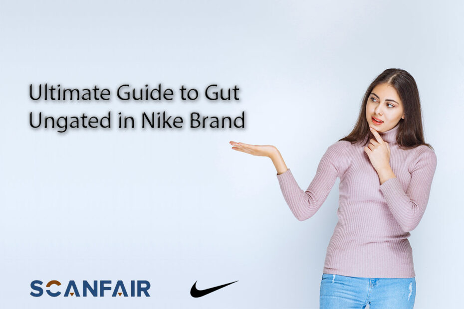 Ultimate Guide to Gut Ungated in Nike Brand