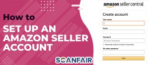 Setting up Amazon FBA account guide in 2023
