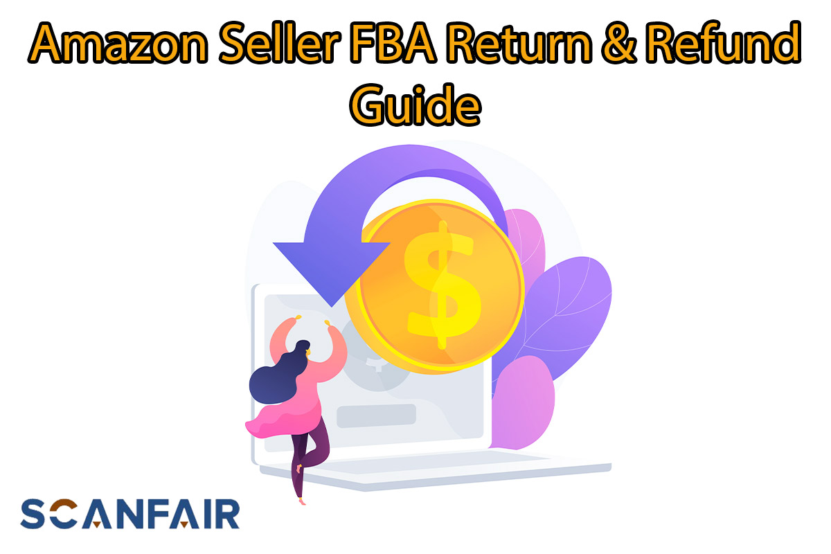Amazon Seller FBA Return & Refund Guide